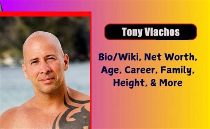 Tony Vlachos Wikipedia, Biography, age, height, wife, survivor, net worth 2018