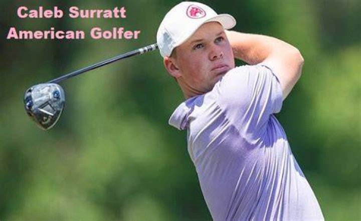
Who Is Caleb Surratt? Facts To Know About The Golfer 